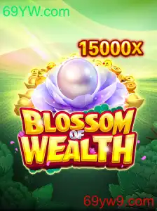 Explorando o Mundo do Jogo BlossomofWealth com 69YW.com